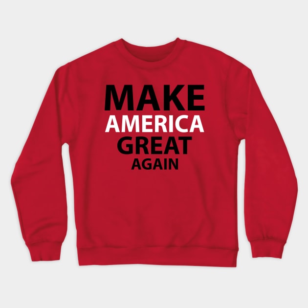 Make America Great Again Crewneck Sweatshirt by PinkBorn